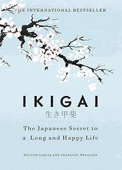 Ikigai: Japanese secret to long and happy life